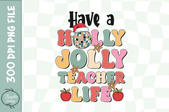 Jolly Teacher Life Holiday PNG Graphics