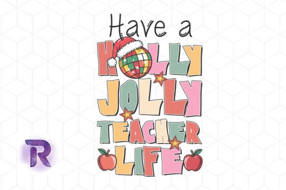 Jolly Teacher Life Holiday Xmas PNG Graphics and Crafts