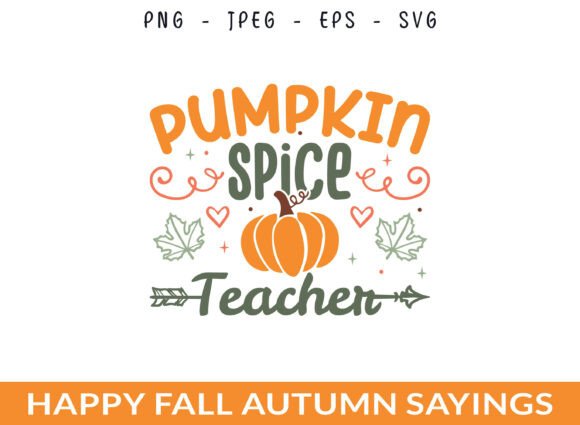 Pumpkin Spice Teacher Happy Fall Pumpkin Graphics and Crafts
