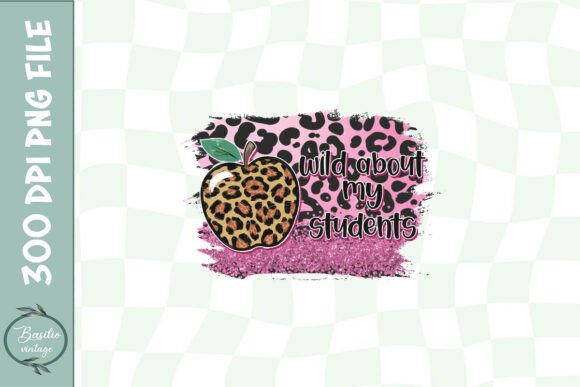 Teacher Wild About My Students PNG: Graphics and Crafts